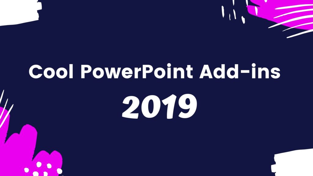 Top 6 Cool PowerPoint Add-ins of 2019